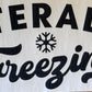 Literally Freezing