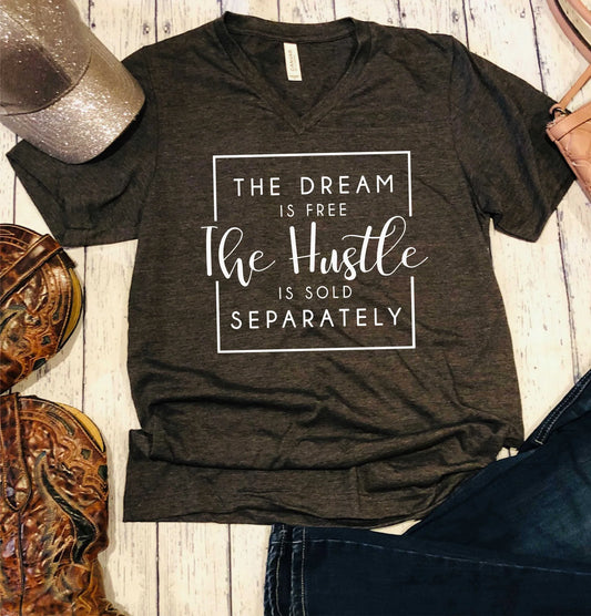 The Dream Is Free Hustle Sold Separately