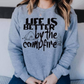 Life Is Better By The Campfire