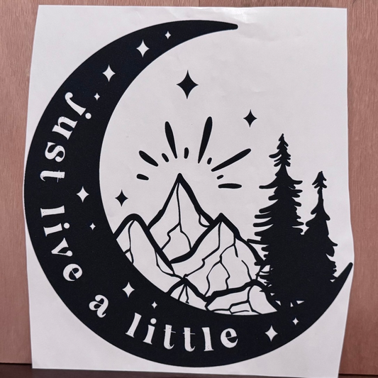 Just Live A Little Moon