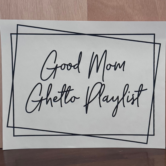 Good Mom Ghetto Playlist