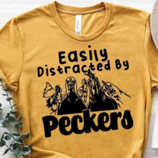 Easily Distracted By Peckers