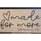 Made For More
