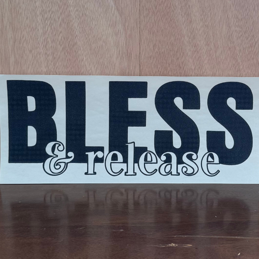 Bless & Release