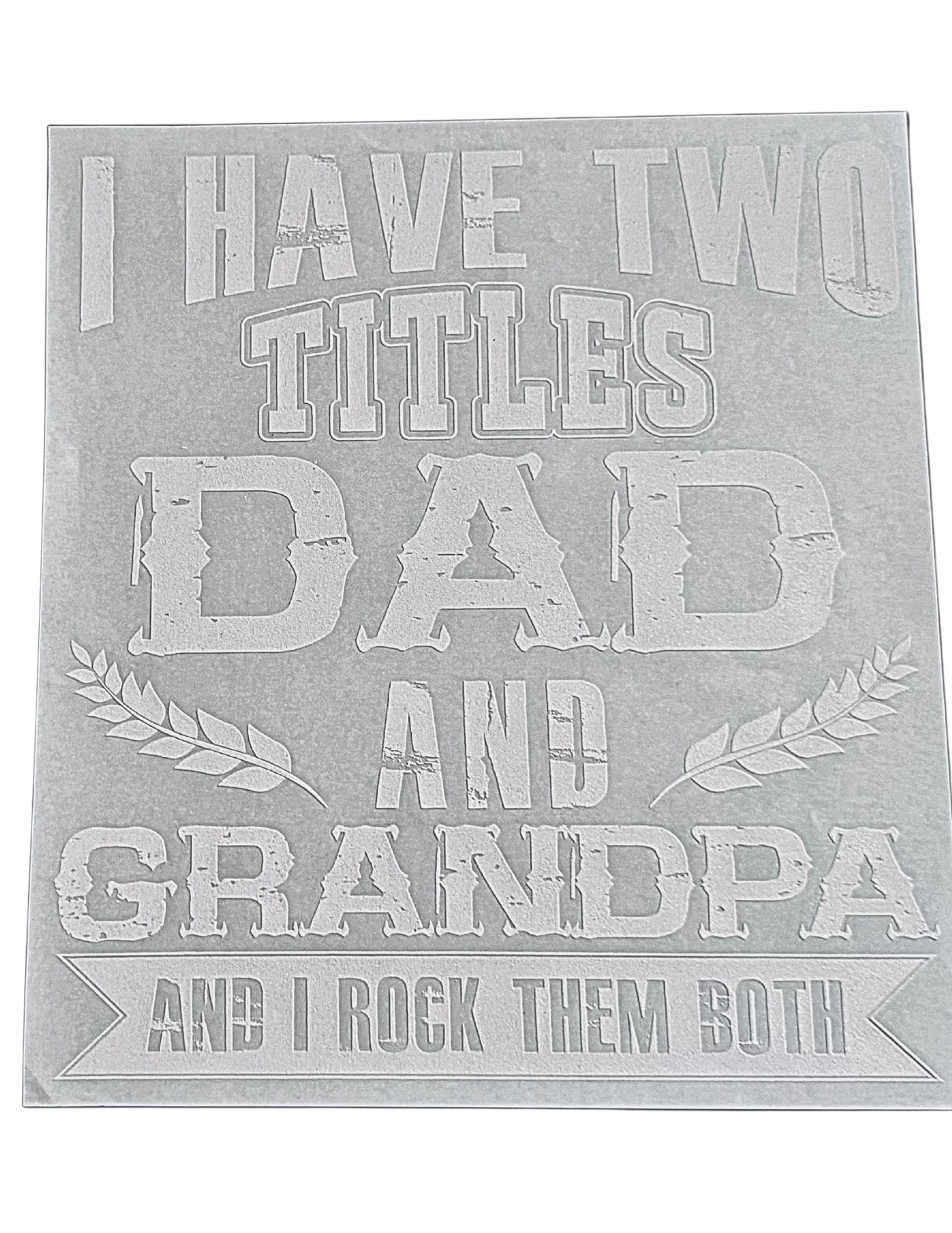 Two Titles Dad And Grandpa