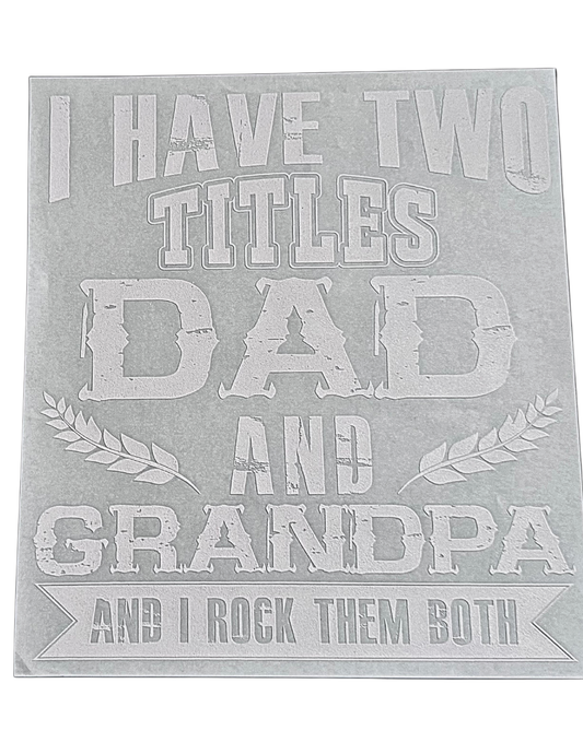Two Titles Dad And Grandpa