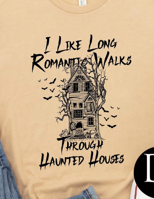 I Like Long Romantic Walks Through Haunted Houses