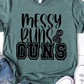 Messy Buns & Guns