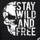 Stay Wild And Free Skull