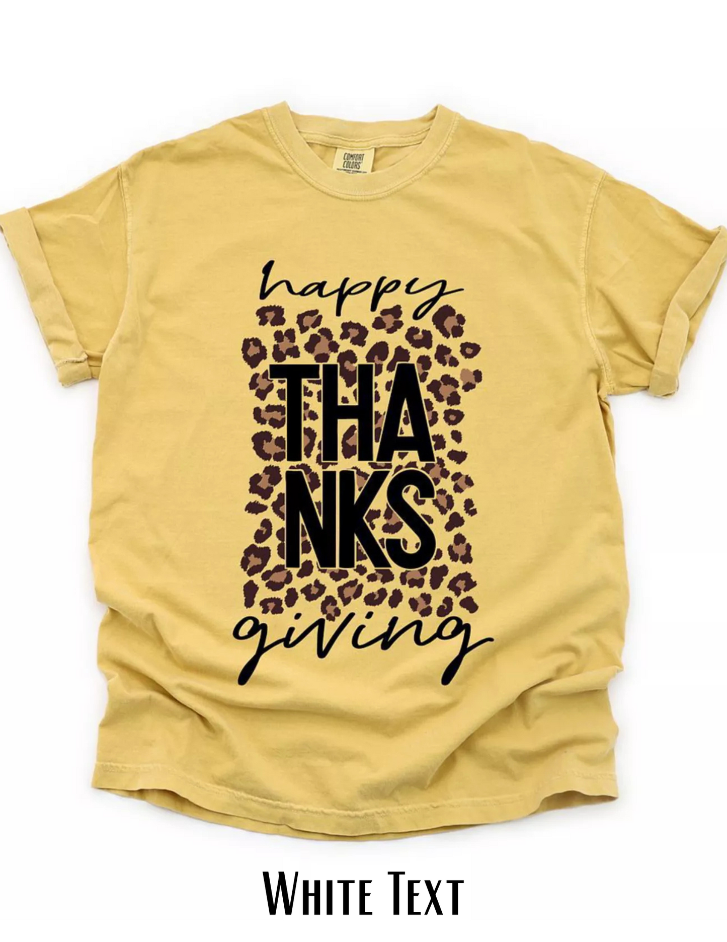 Happy Thanksgiving Leopard - WHITE TEXT