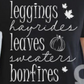 Leggings Hayrides Leaves Sweaters Bonfires