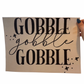 Gobble Gobble Gobble