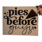 Pies Before Guys