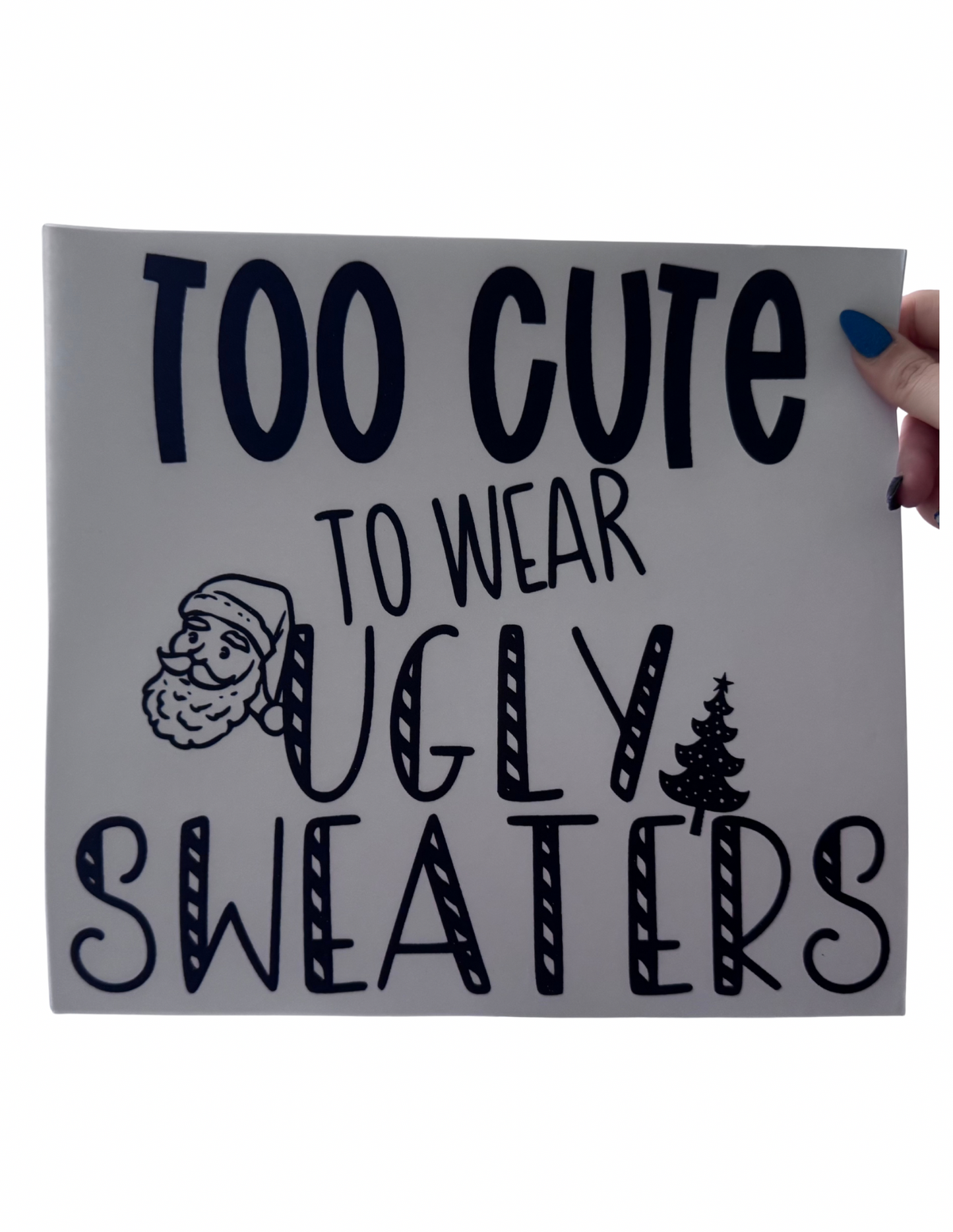 Too Cute To Wear Ugly Sweaters