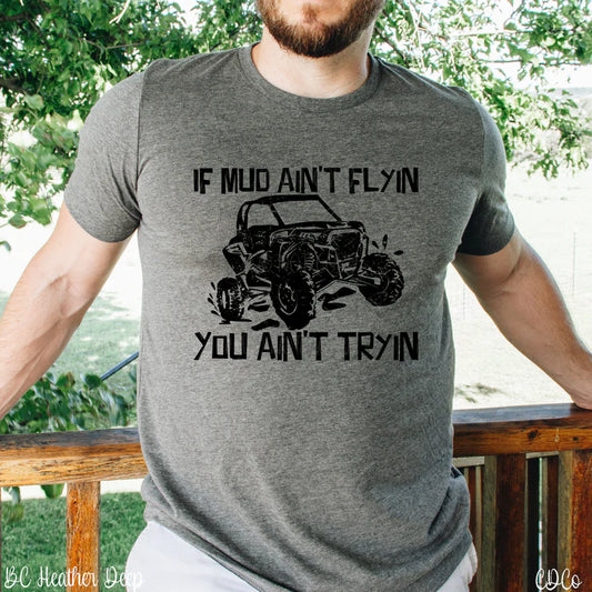 If Mud Ain't Flyin