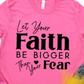Let Your Faith Be Bigger Than Your Fear